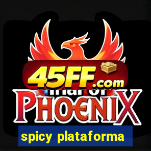 spicy plataforma